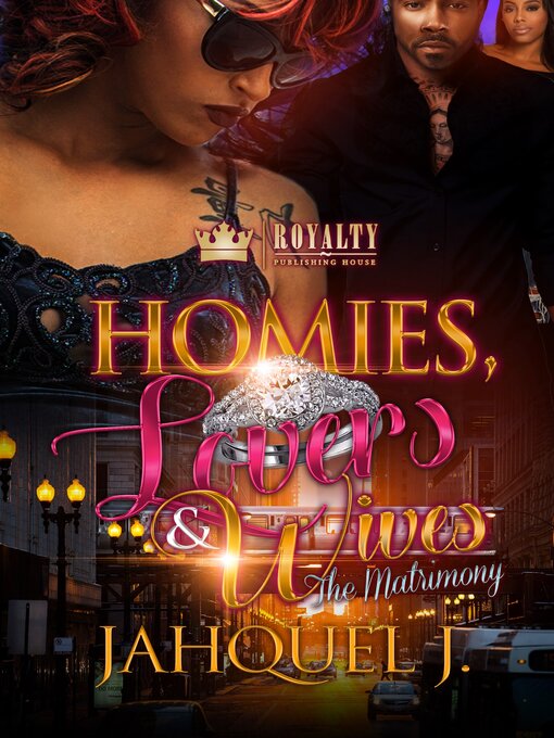 Title details for Homies, Lovers & Wives by Jahquel J. - Available